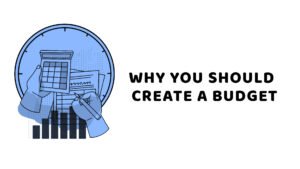 Why You Should Create a Budget